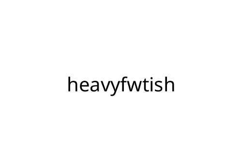heavyfwtish