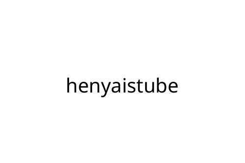 henyaistube