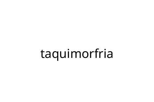 taquimorfria