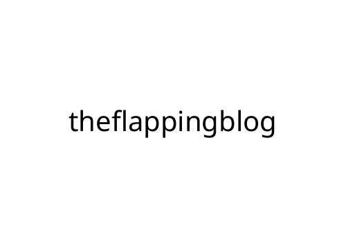 theflappingblog