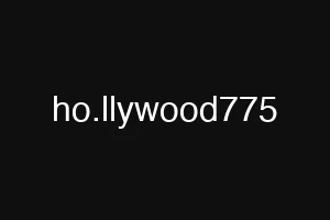 ho.llywood775