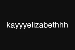 kayyyelizabethhh