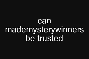 can mademysterywinners be trusted