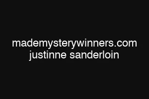 mademysterywinners.com justinne sanderloin