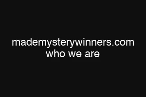 mademysterywinners.com who we are